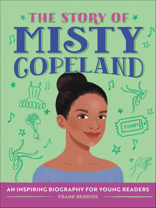 Title details for The Story of Misty Copeland by Frank Berrios - Available
